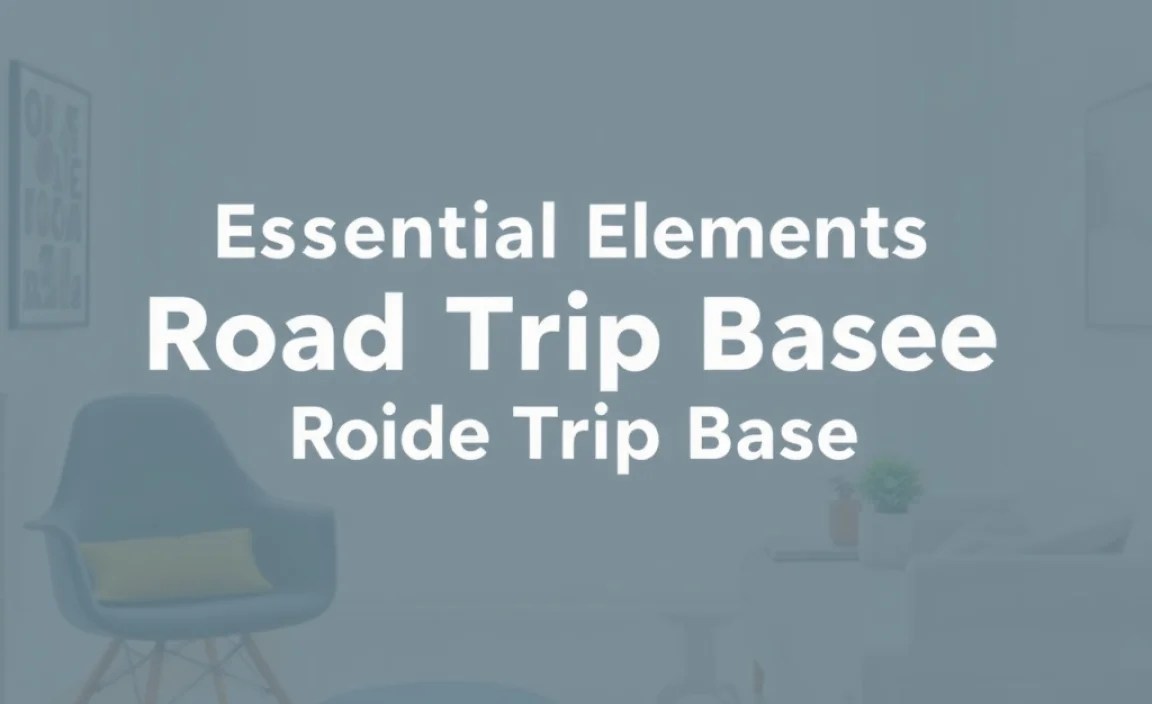 Essential Elements for a Comfortable Road Trip Base