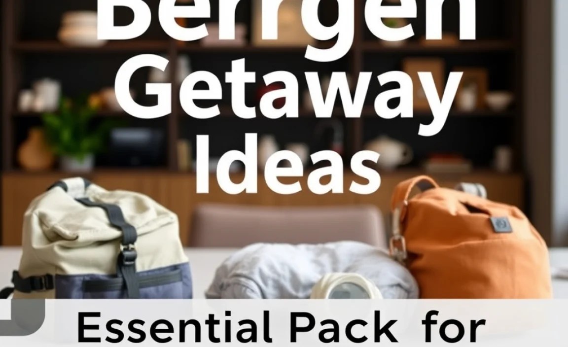 Essential Packing for Your Bergen Weekend Getaway