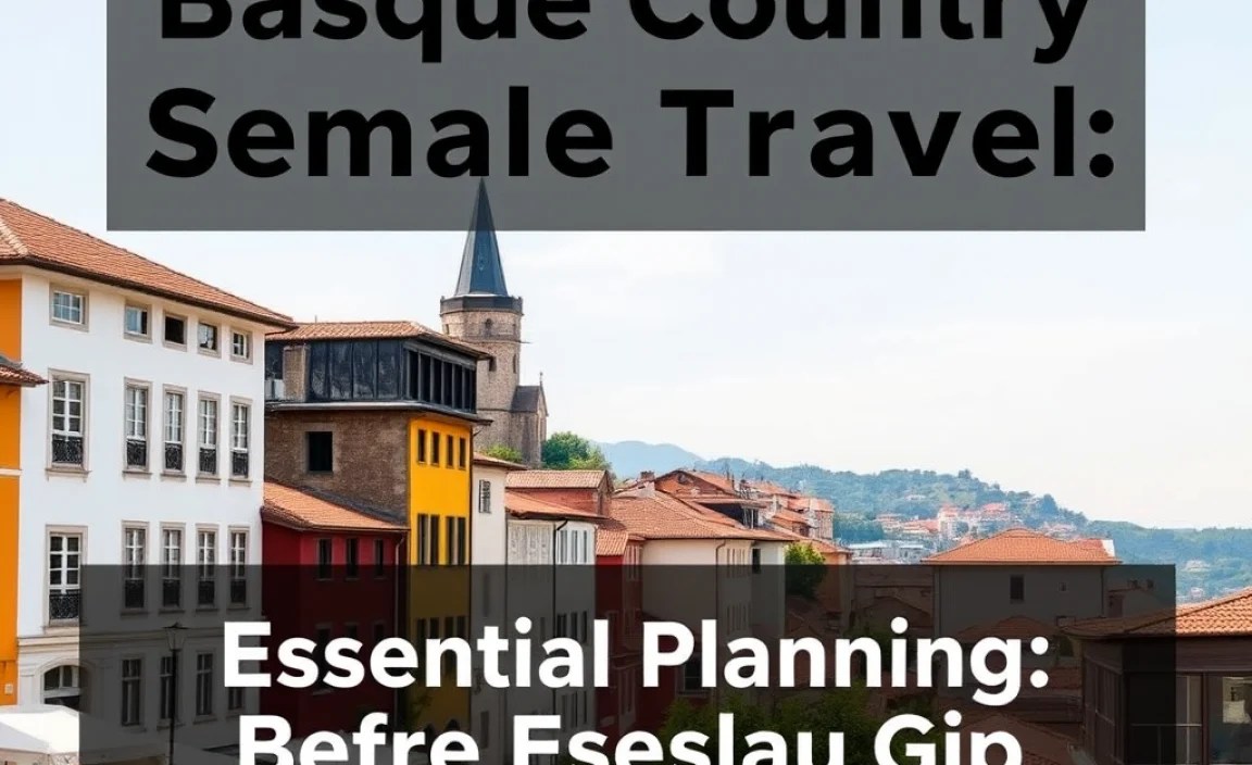 Essential Planning: Before You Go