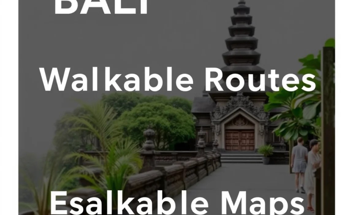 Essential Ubud Walkable Routes and Maps