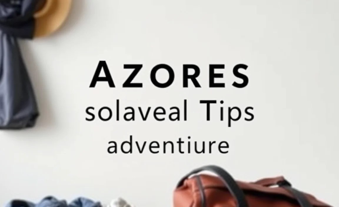 Packing Essentials for Your Azorean Adventure
