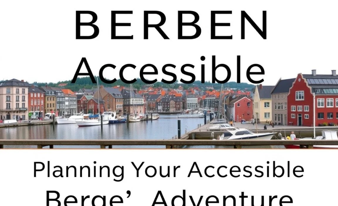 Planning Your Accessible Bergen Adventure