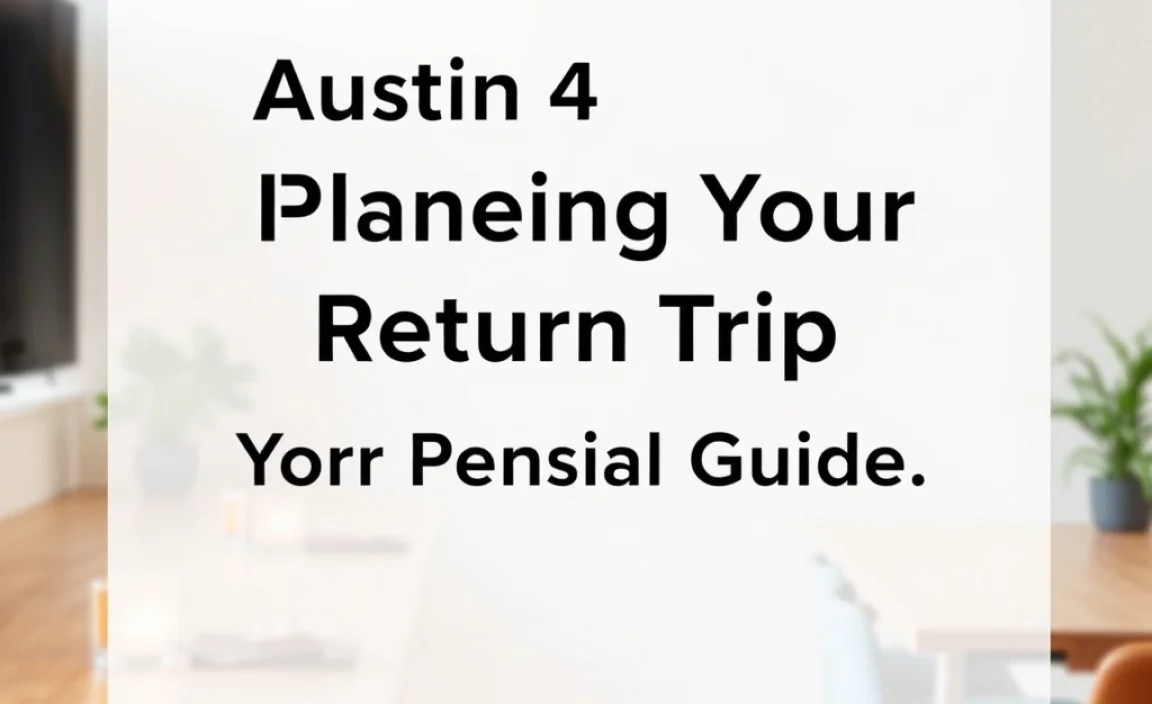 Planning Your Return Trip