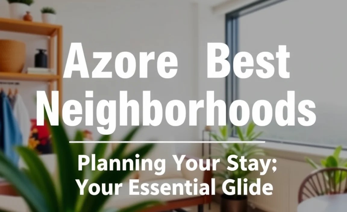 Planning Your Stay: Practical Tips