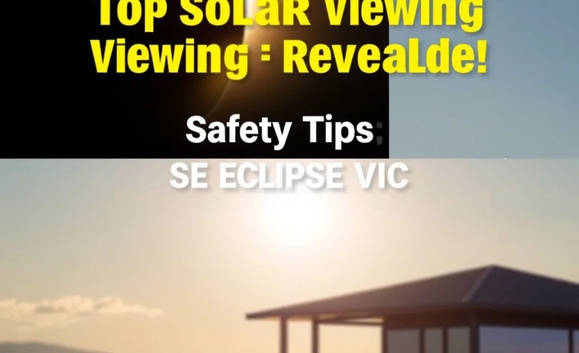 Safety Tips for Solar Eclipse Viewing