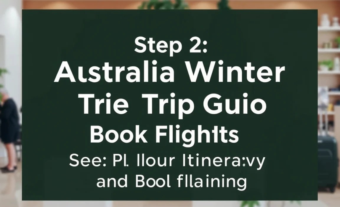 Step 2: Plan Your Itinerary and Book Flights