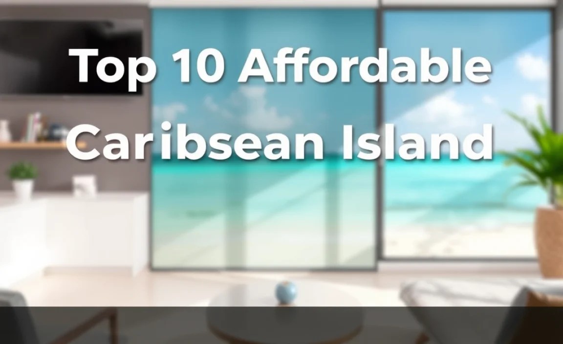 Table: Comparing Affordable Caribbean Islands