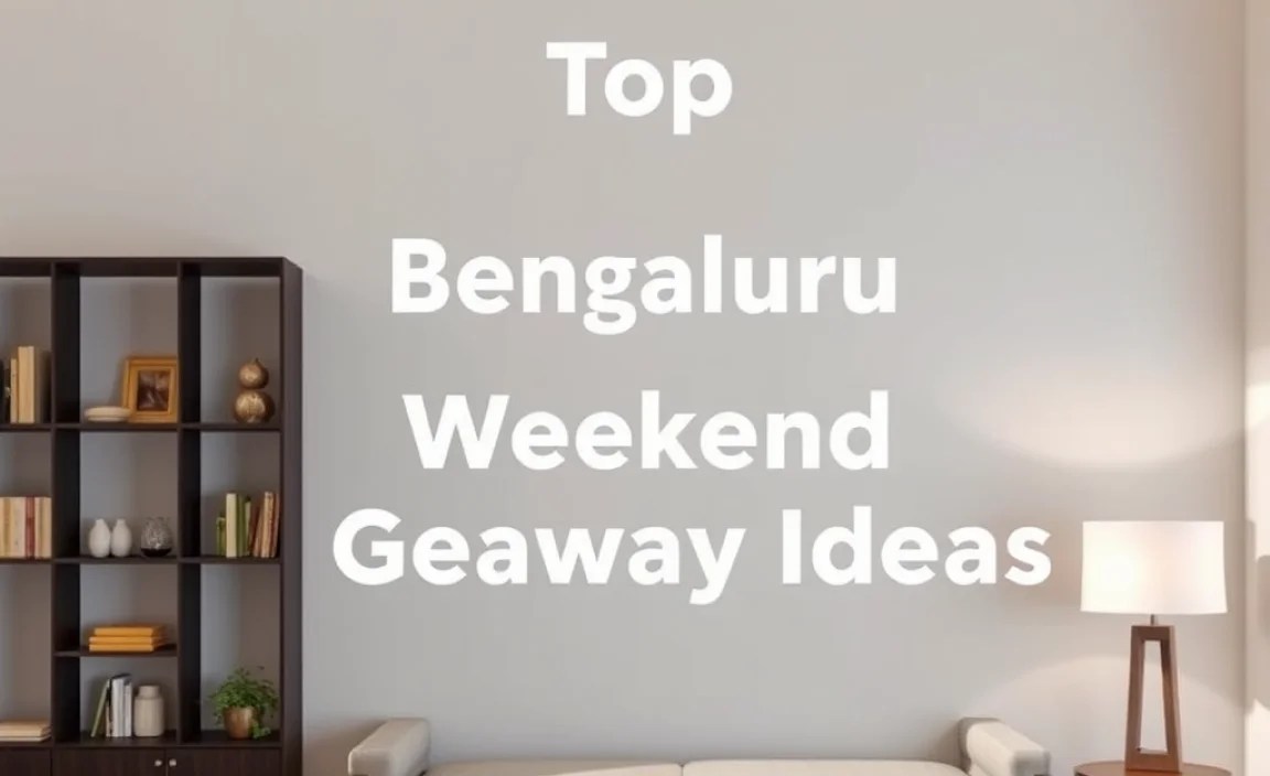 Top Bengaluru Weekend Getaway Ideas