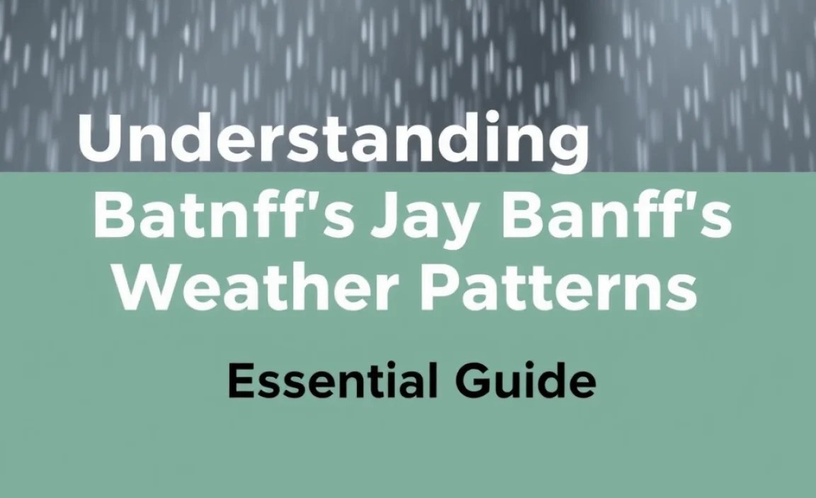 Understanding Banff’s Weather Patterns