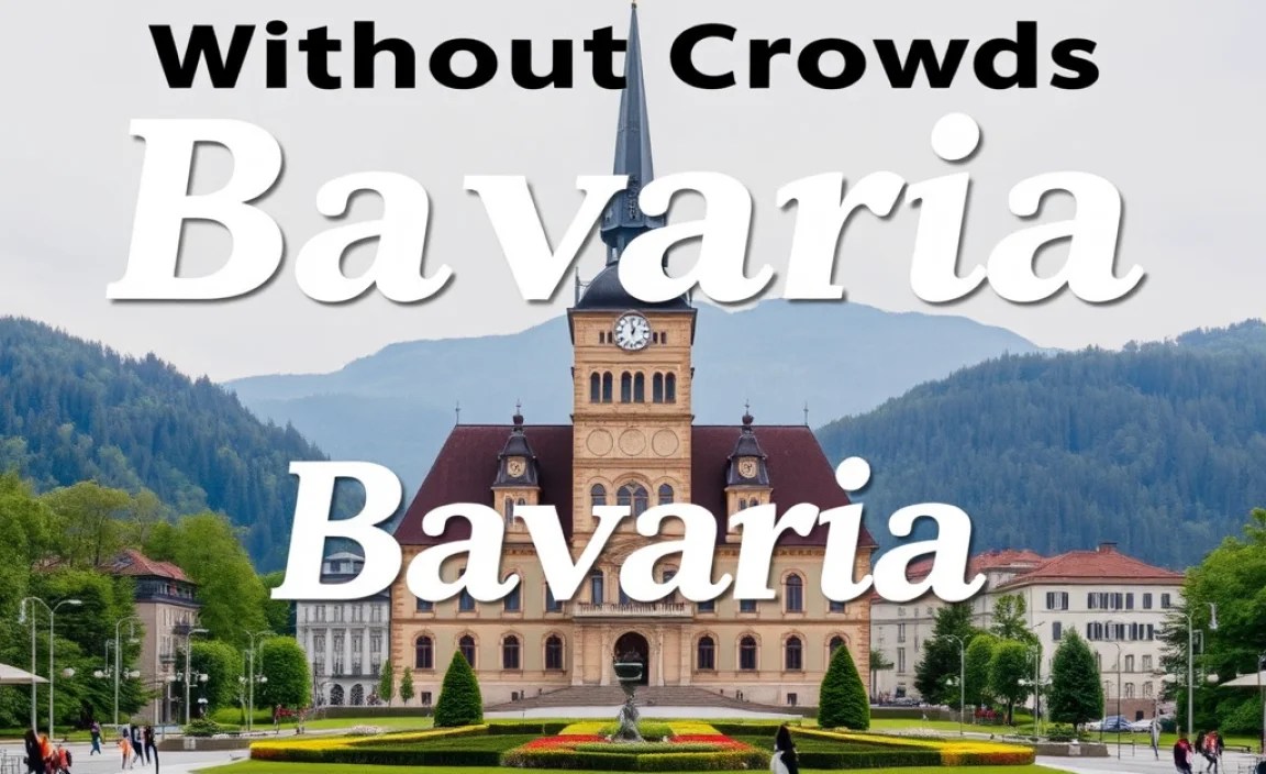 When to Actively Avoid Crowds in Bavaria