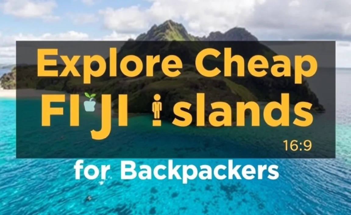 Explore Cheap Exotic Fiji Islands for Backpackers