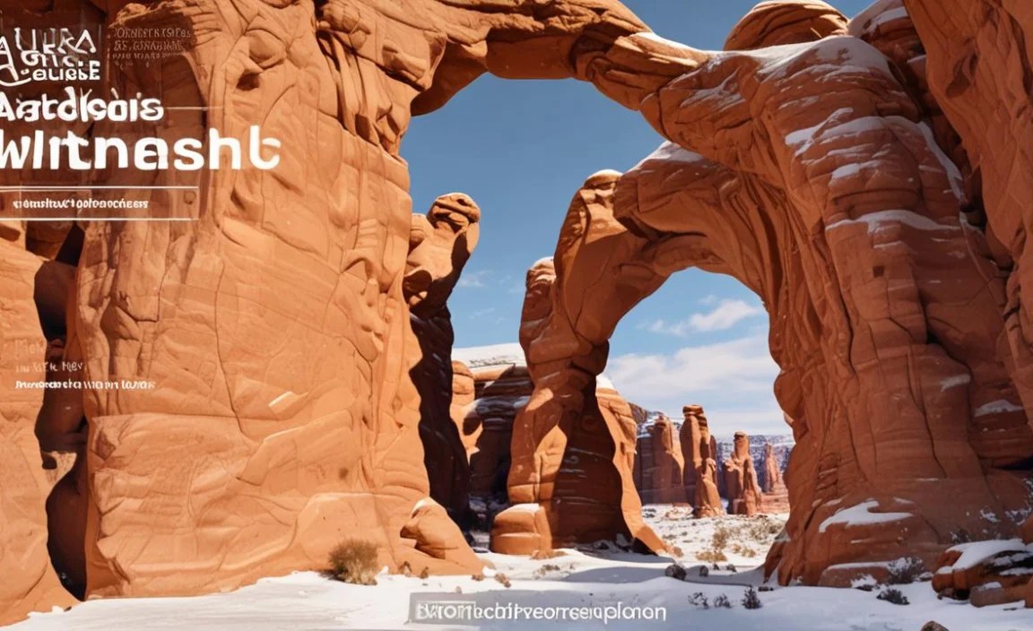 Arches Winter Trip Guide: Essential Guide