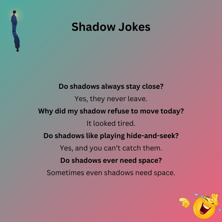 Shadow Jokes That Will Follow You with Laughter