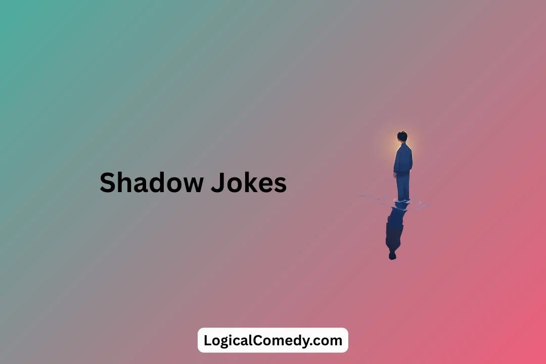 Shadow Jokes That Will Follow You with Laughter