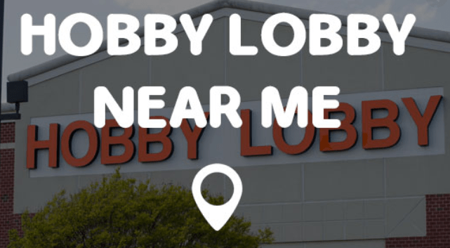 Hobby Lobby Near Me Locate Hobby Lobby Store Hour