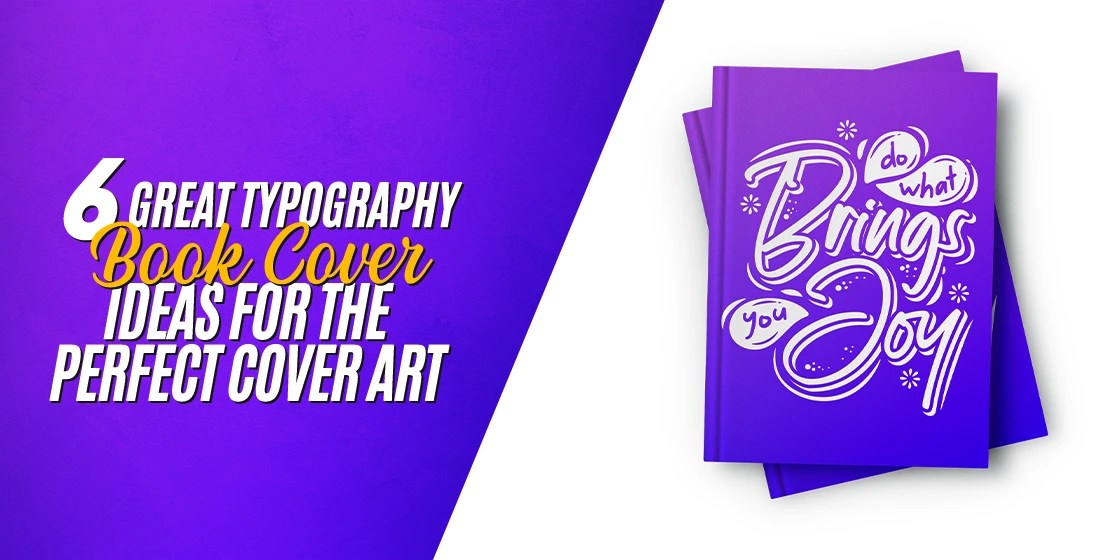 6 Great Typography Book Cover Ideas for the Perfect Cover Art