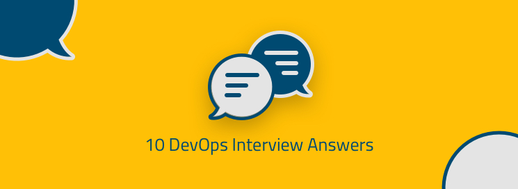 10 DevOps Interview Answers Logz.io