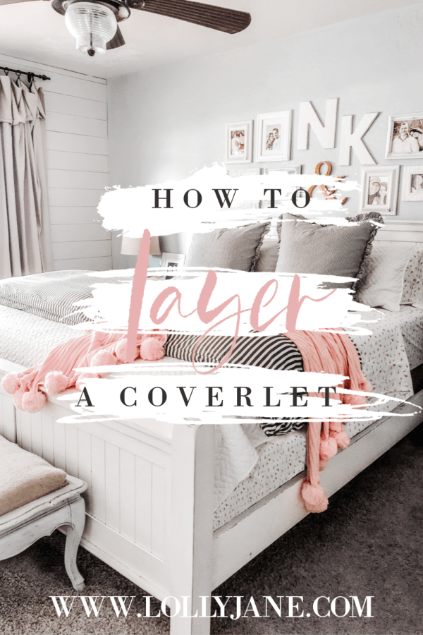 How to Layer a Coverlet Like a Boss Lolly Jane