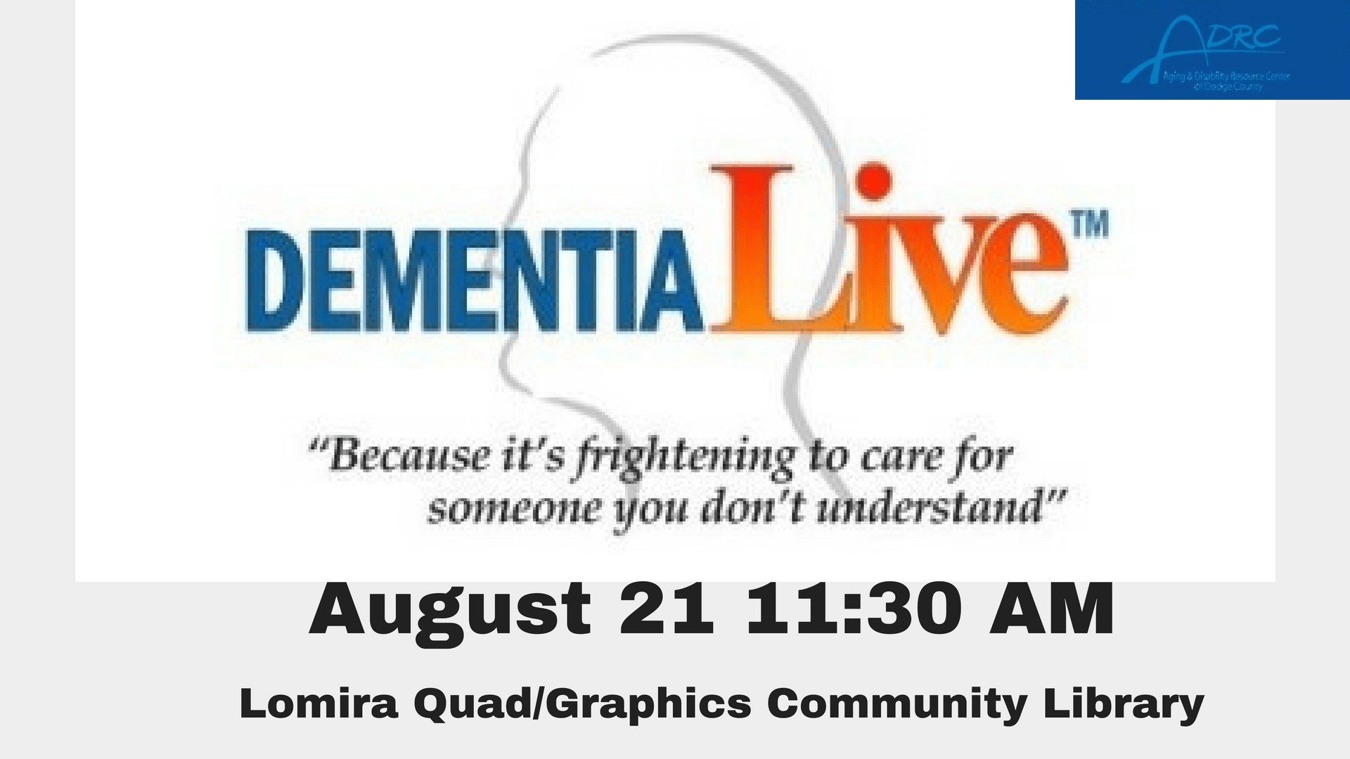 dementia Lomira Quad/Graphics Community Library