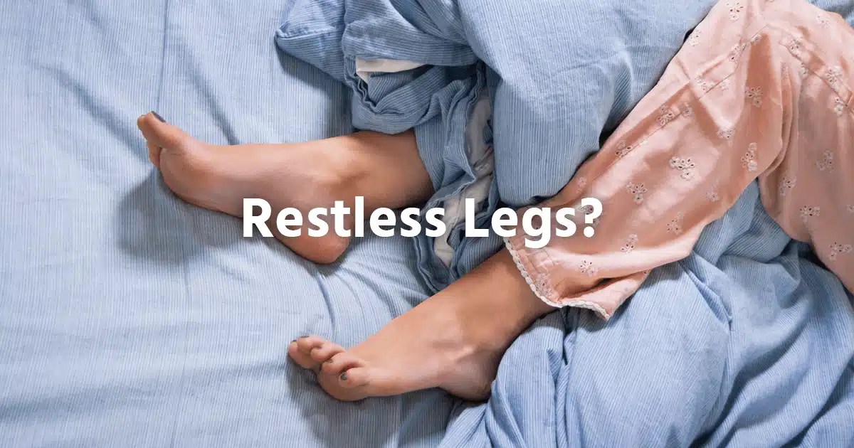 What Are The Causes Of Having Restless Legs? How To Get Rid Of Restless