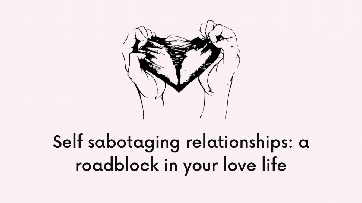 SelfSabotaging Relationships A Roadblock in Your Love Life LoneMind