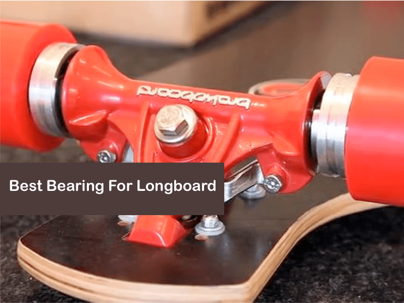 8 Best Longboard Bearings of 2023