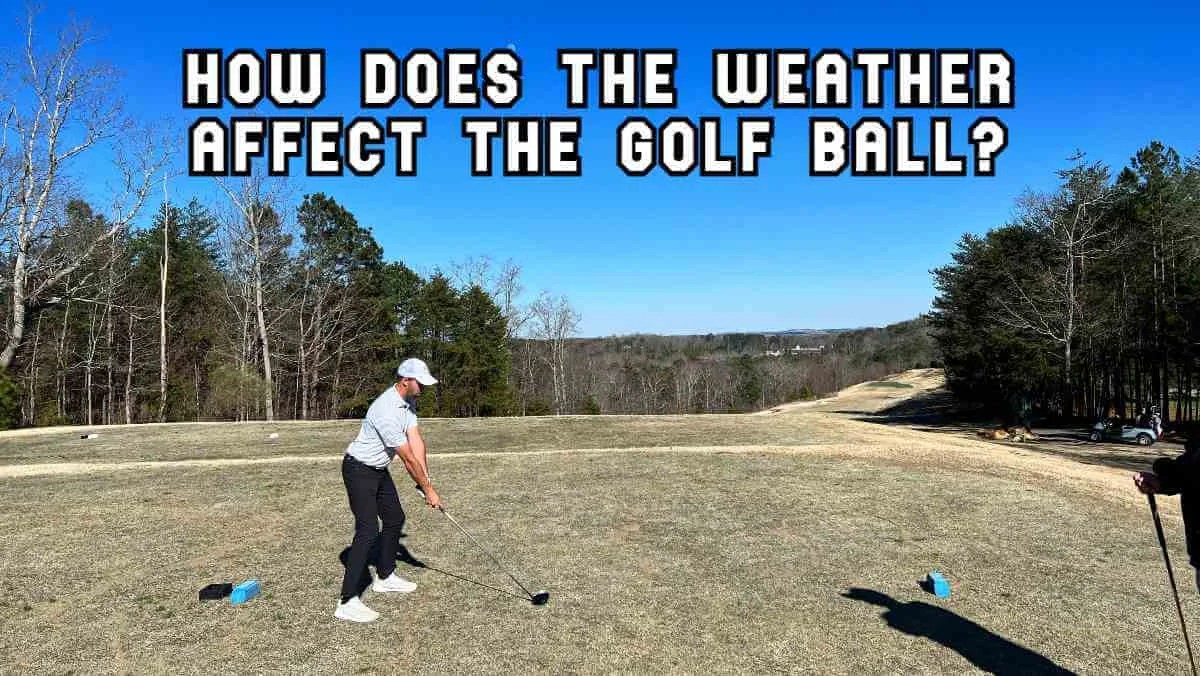 How does the weather affect the golf ball? Long Bombs Golf