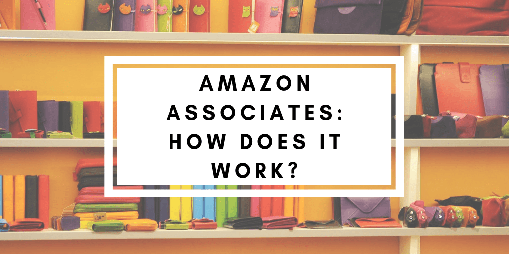 Amazon Associates How Does It Work? LongerDays