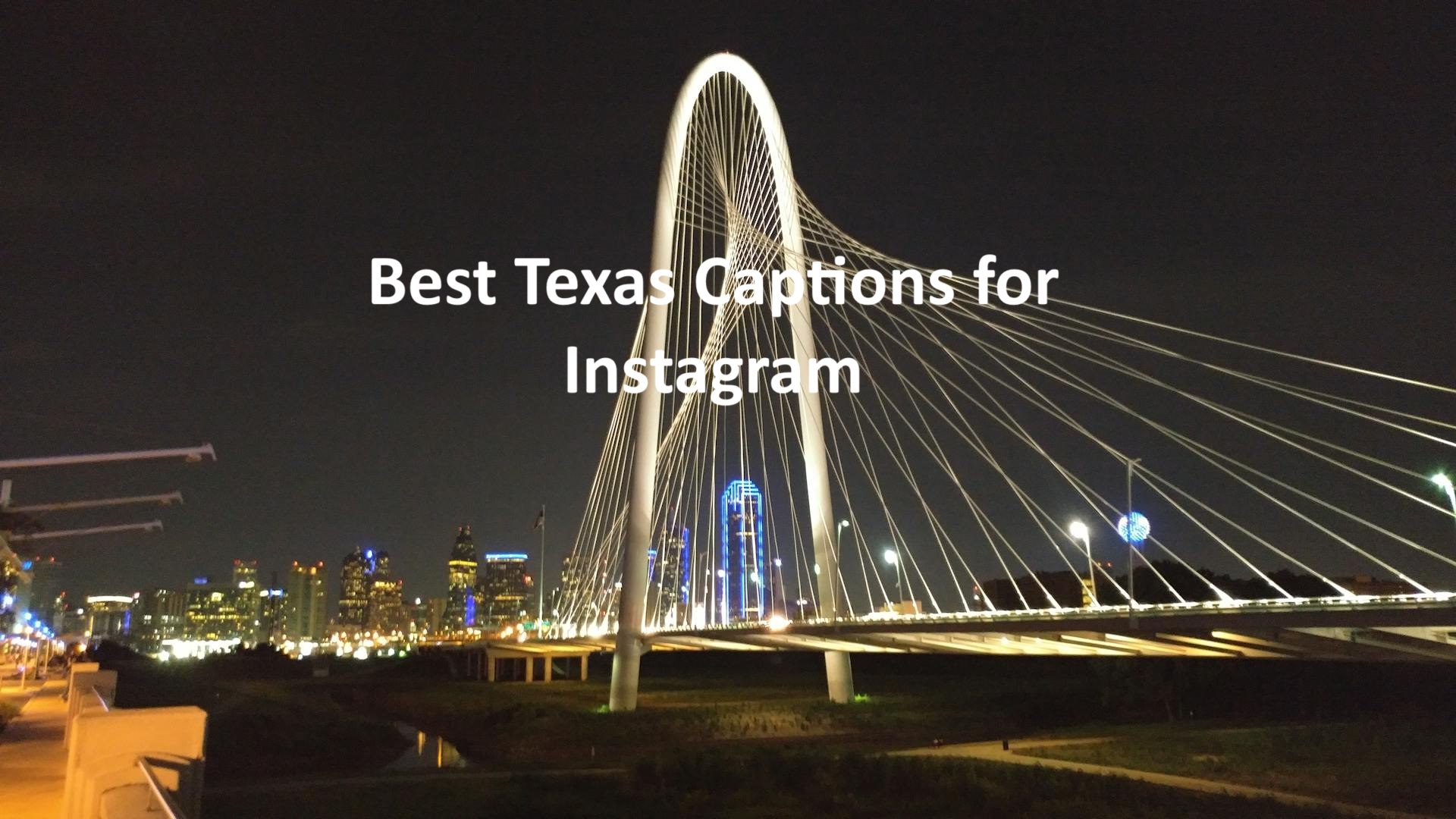 120+ Best Texas Captions for Instagram Photos City Vibes