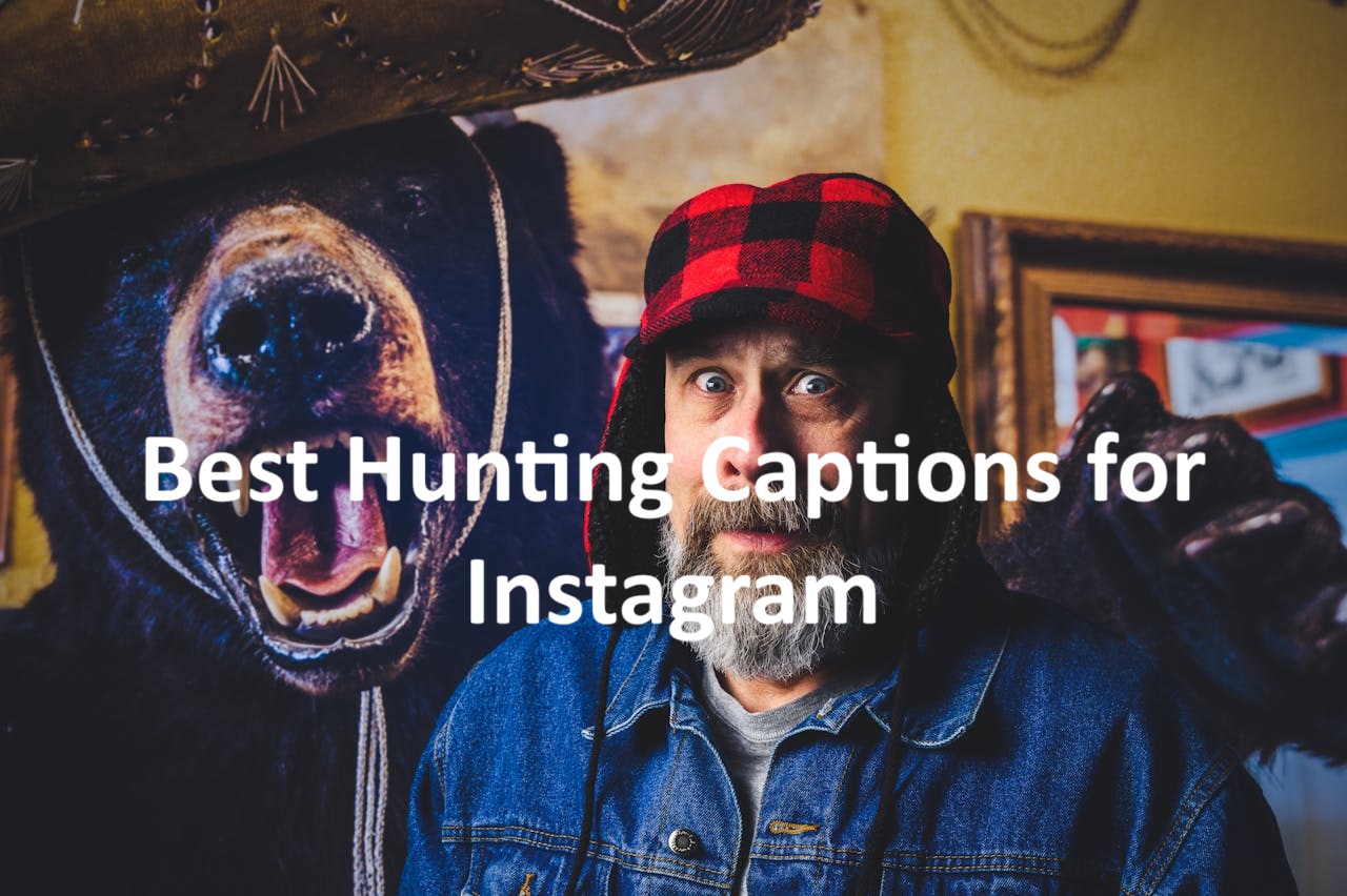 100+ Best Hunting Instagram Captions for Photos