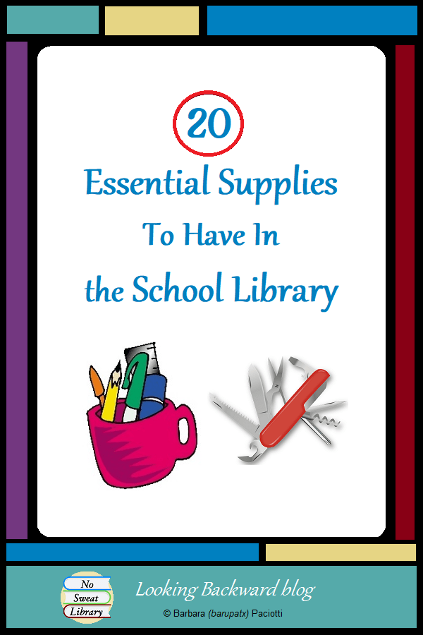 20 Essential Supplies To Have in the School Library Looking Backward