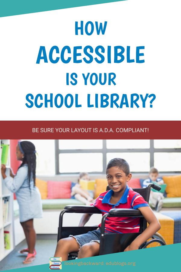 Disability Accessibility in the School Library Looking Backward No