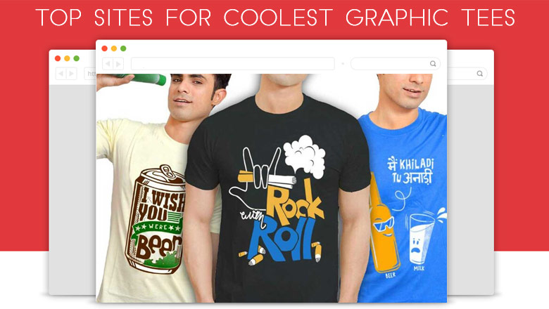 20 Best Websites to Buy Coolest Graphic Tshirt Online in India