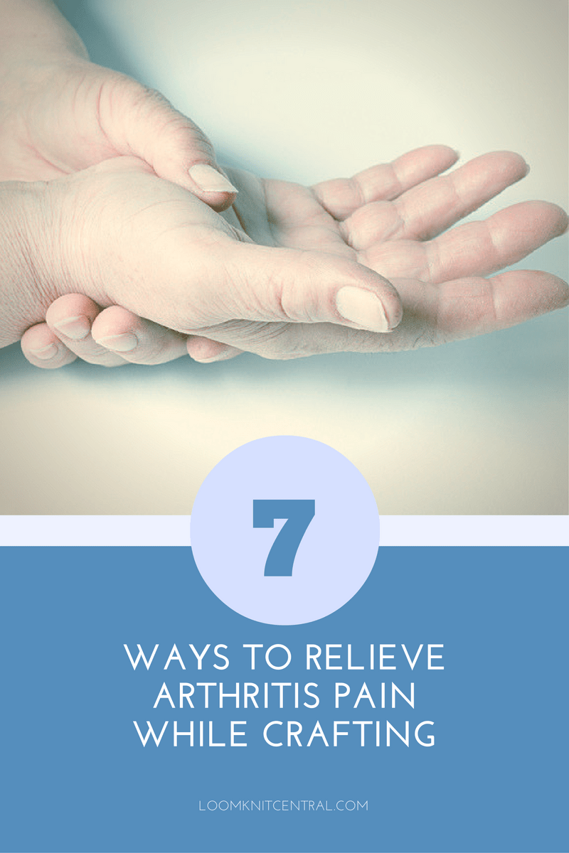 relieve arthritis pain Loom Knit Central