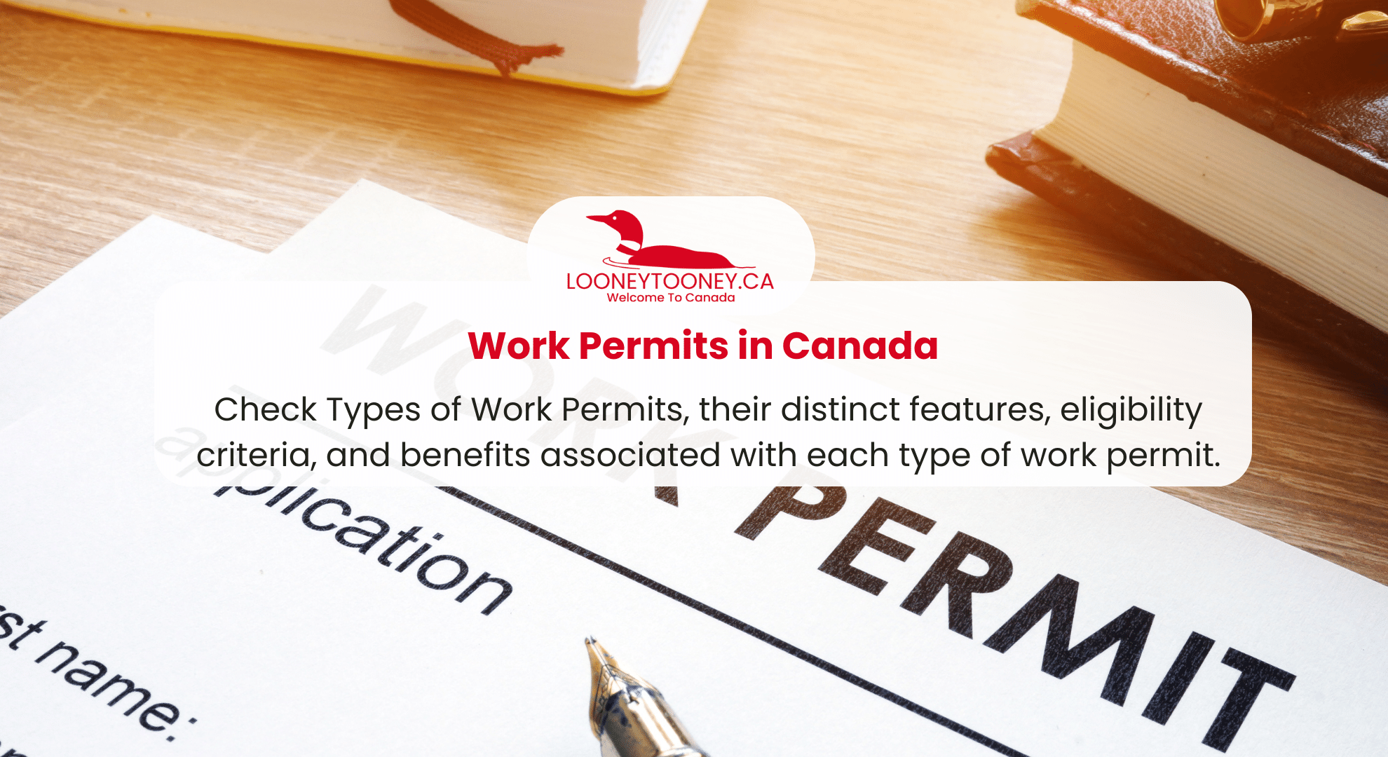 Work Permits in Canada Types, and Eligibility.