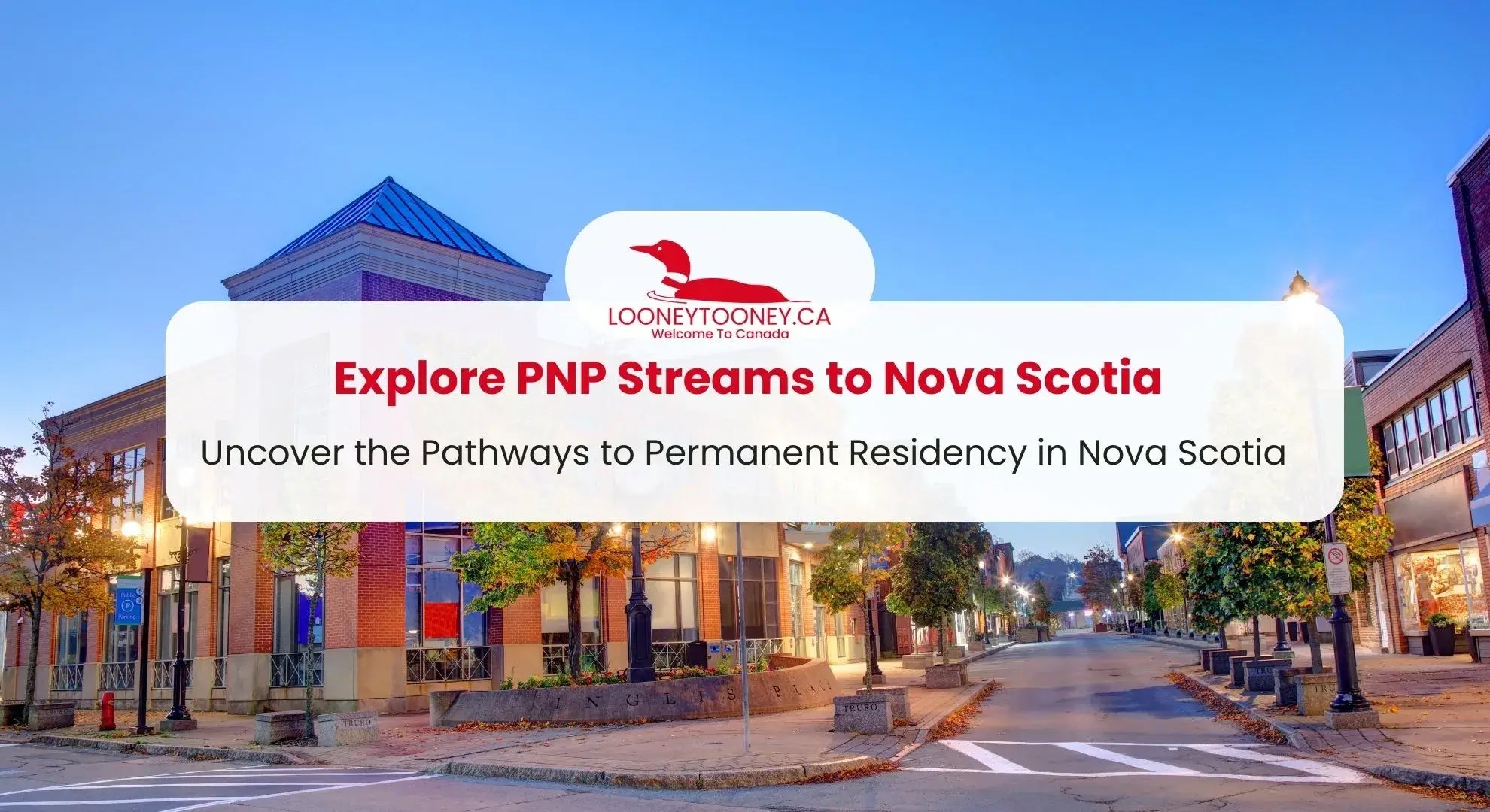 Nova Scotia PNP Program Streams, Steps To Apply & More