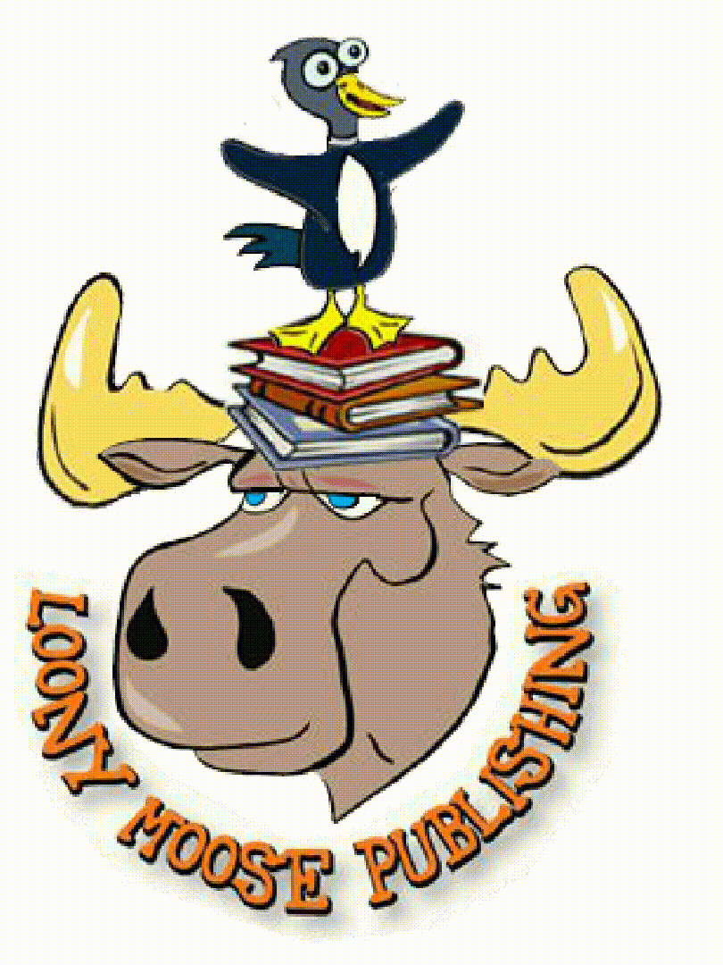 TO LOONY MOOSE PUBLISHING, INC.