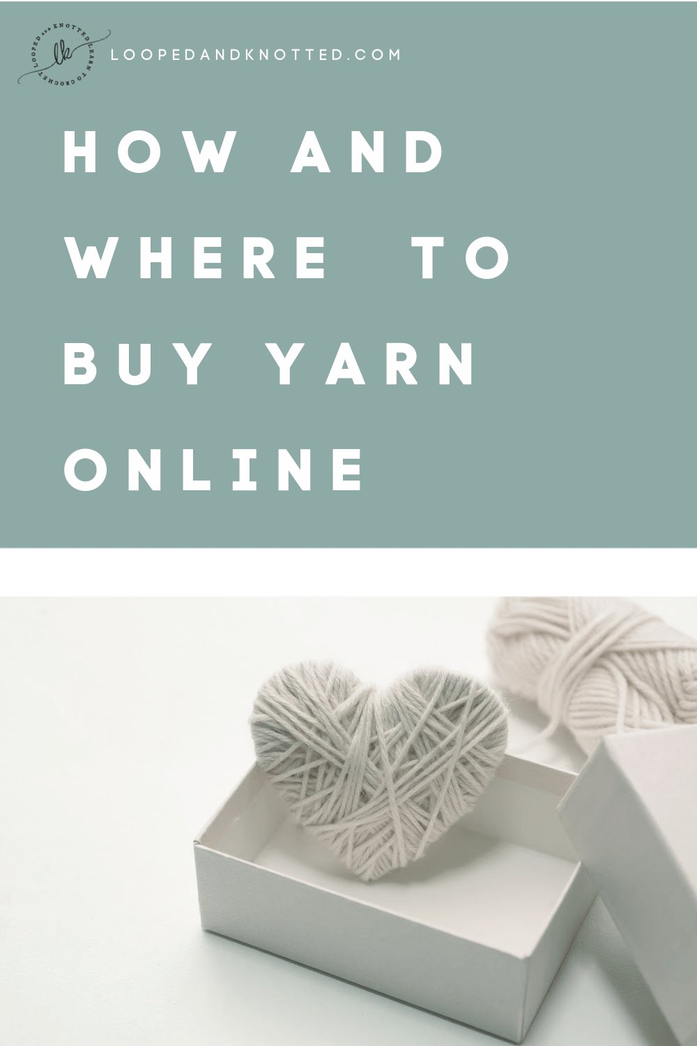 How and Where to Buy Yarn Online Looped and Knotted