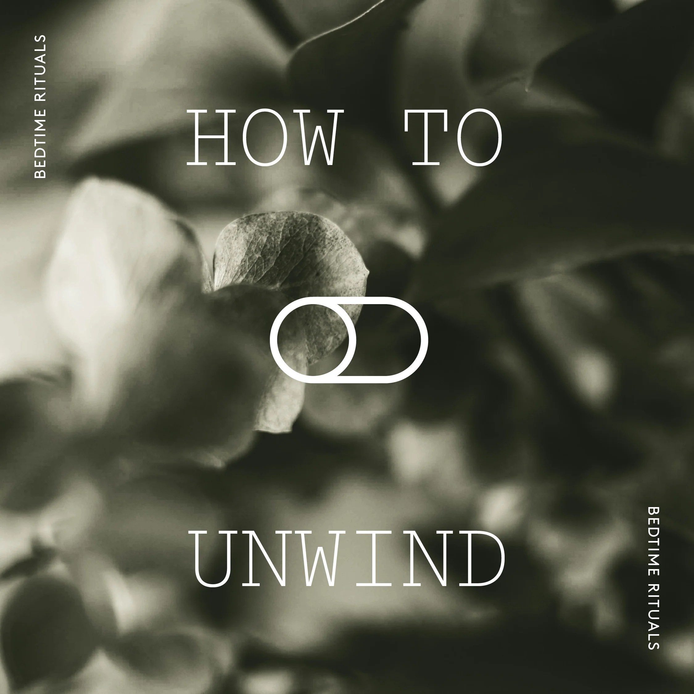 How to Unwind Before Bed LOOP HOME