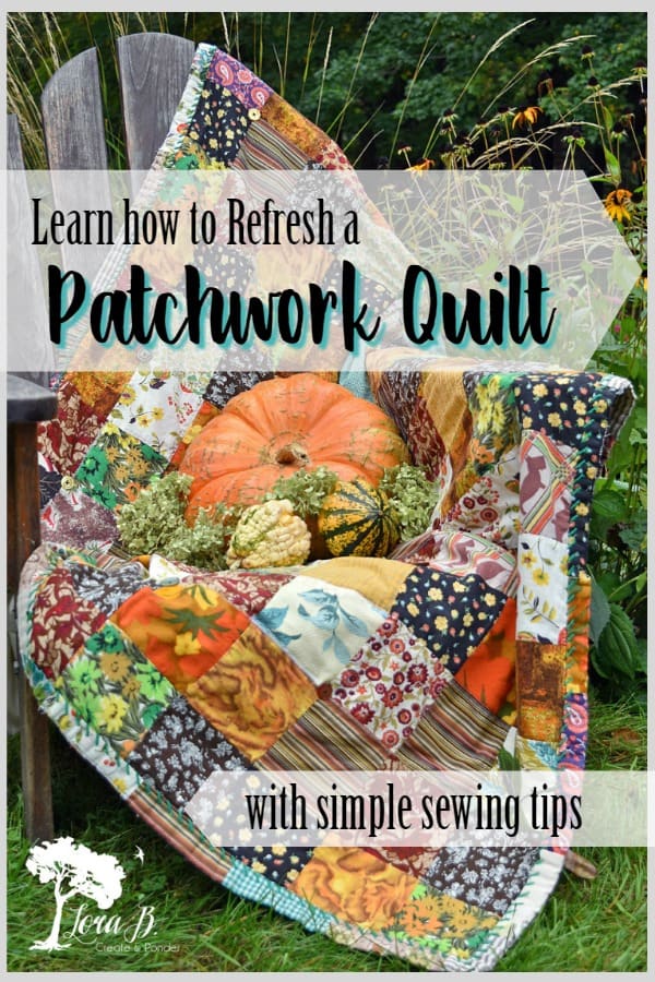 How to Easily Fix an Old Patchwork Quilt Lora BloomquistCreate & Ponder