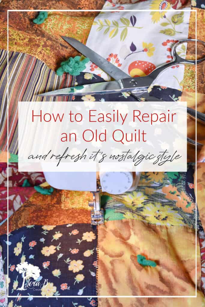 How to Easily Repair an Old Quilt Lora BloomquistCreate & Ponder