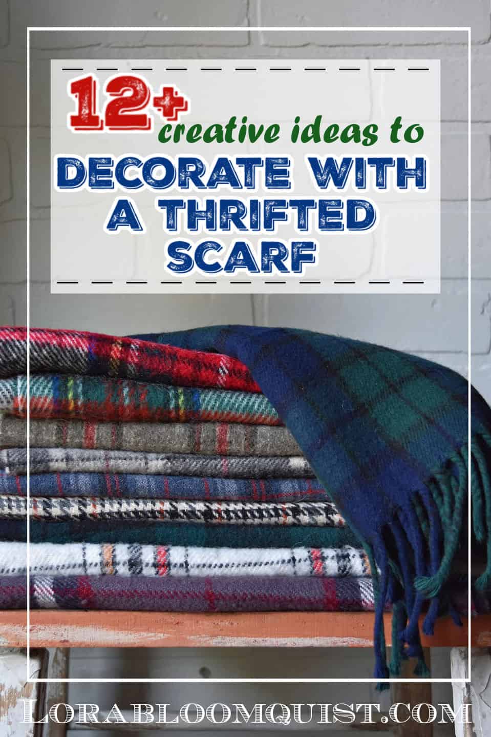 12+ Creative Ways to Decorate with a Thrifted Old Scarf Lora