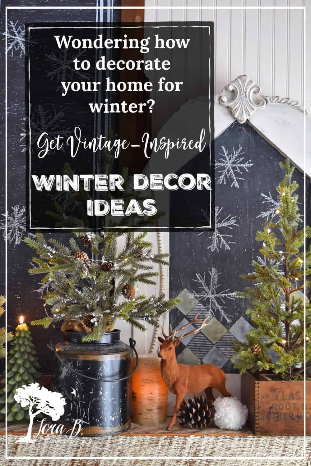 Winter Decorating Ideas to Enjoy Your Home All Season Lora Bloomquist