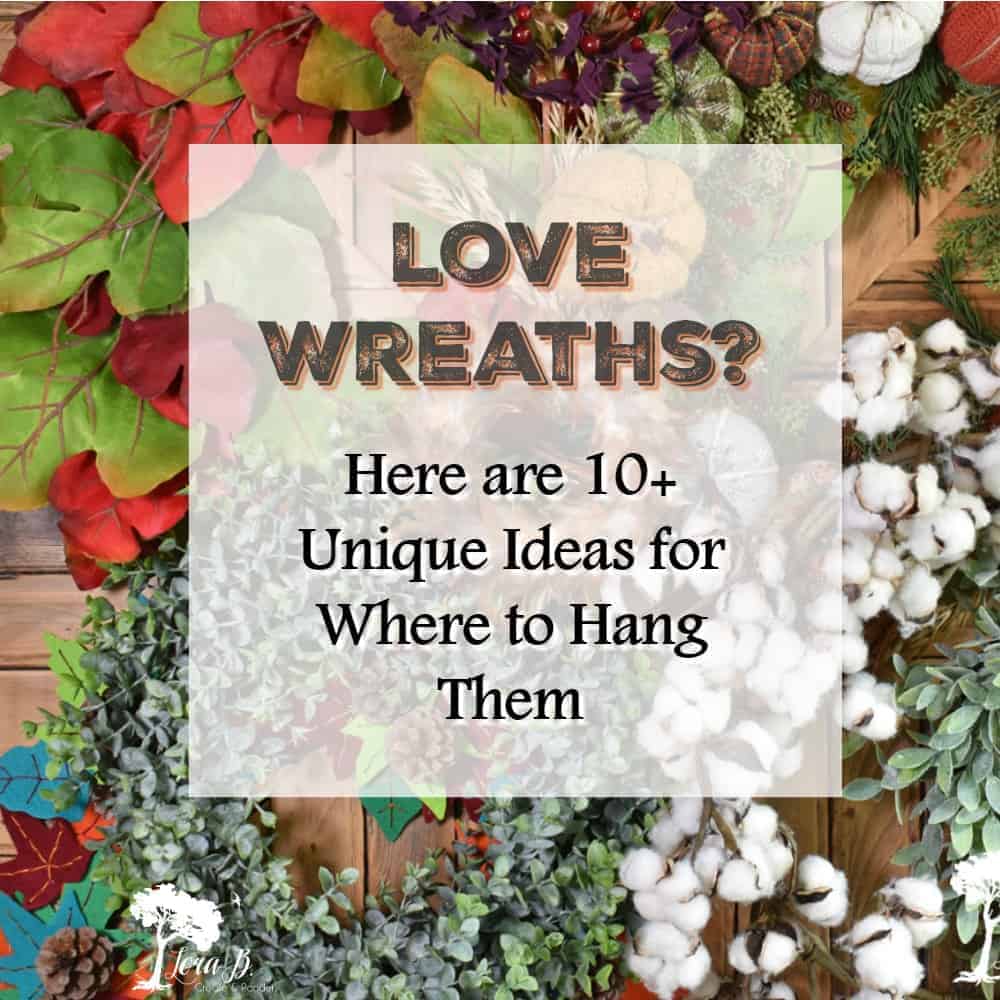 10+ Brilliant Places to Hang a Wreath Lora BloomquistCreate & Ponder