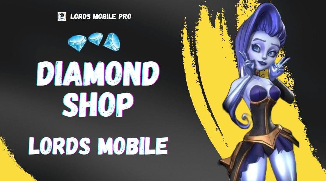 Lords Mobile Diamond Shop Top up Diamonds Lords Mobile Pro