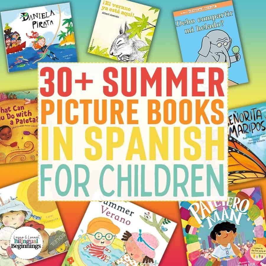 30+ Best Summer Books in Spanish for Children Bilingual Beginnings