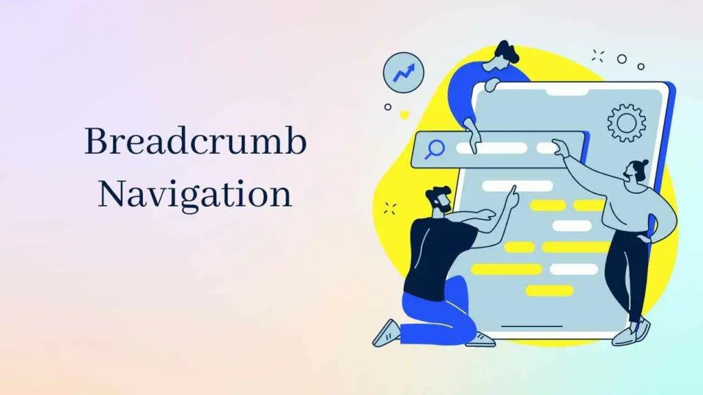 Breadcrumb Navigation How It Works And Why It's Important Lori Ballen