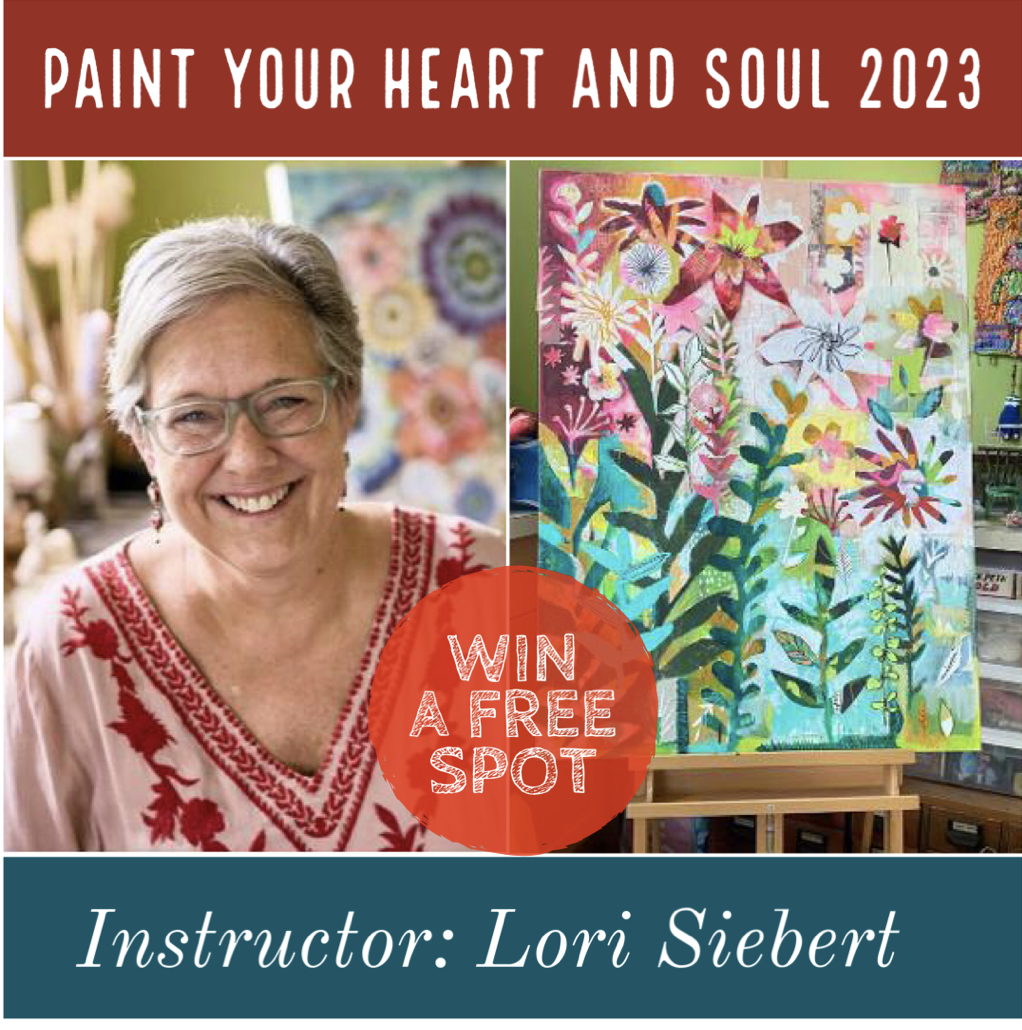 Paint your Heart and Soul 2023 Lori Siebert & Co.