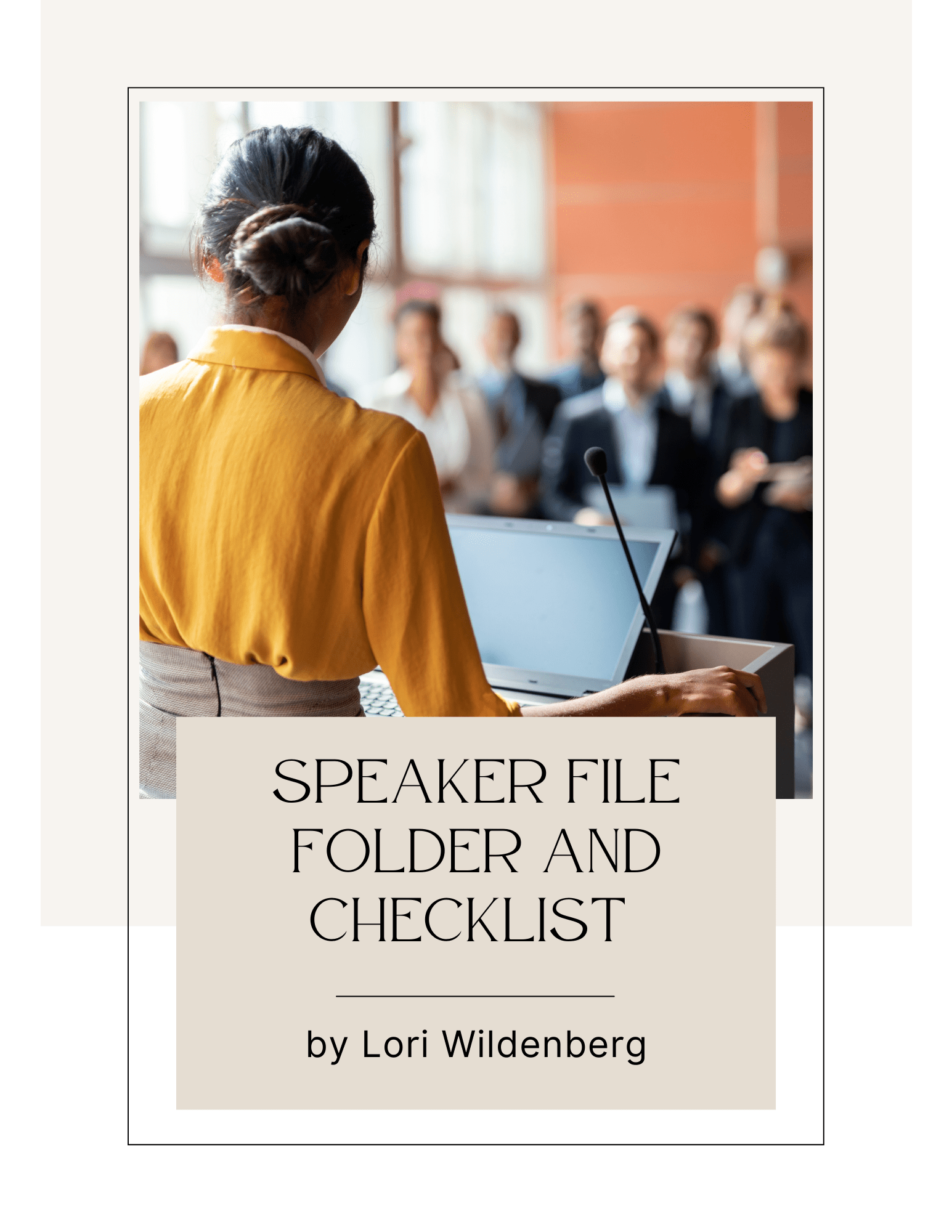 Speaker File Folder and Checklist Lori Wildenberg