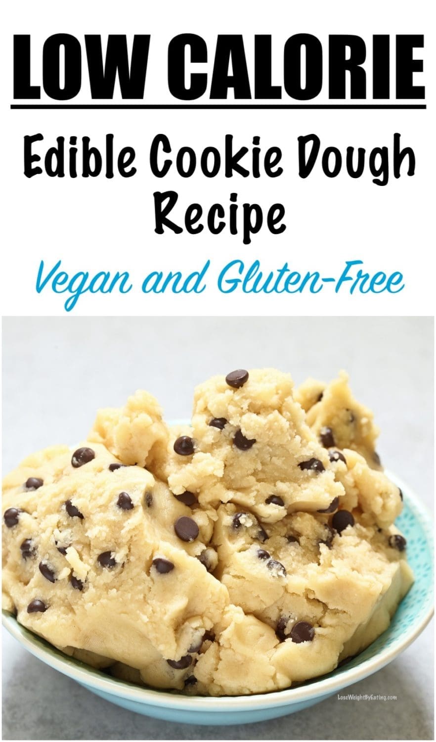Easy Edible Cookie Dough Recipe {Low Calorie, GlutenFree, Vegan}